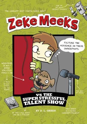 [Zeke Meeks 01] • Zeke Meeks vs the Super Stressful Talent Show